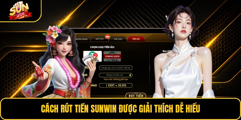 Cách rút tiền Sunwin được giải thích dễ hiểu