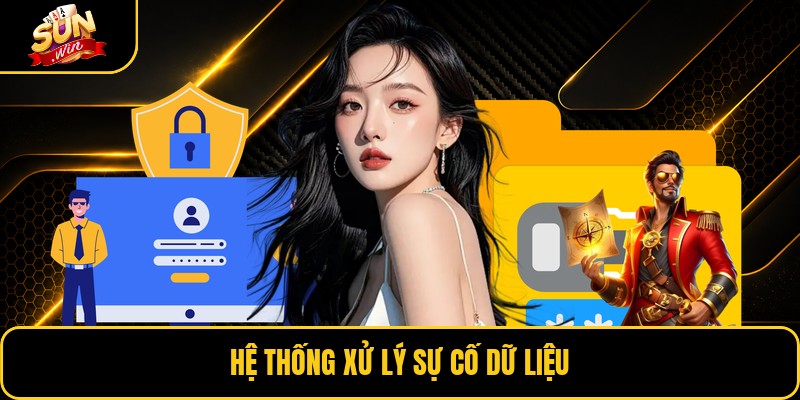 Hệ thống xử lý sự cố dữ liệu