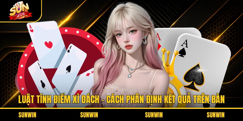 Luật tính điểm xì dách