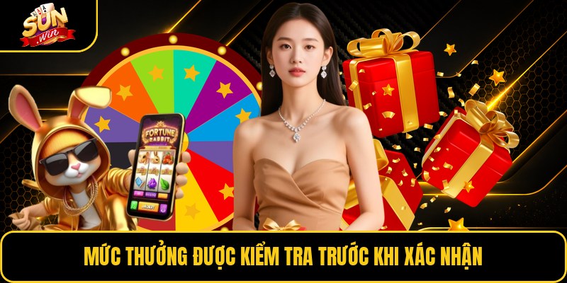Mức thưởng được kiểm tra trước khi xác nhận