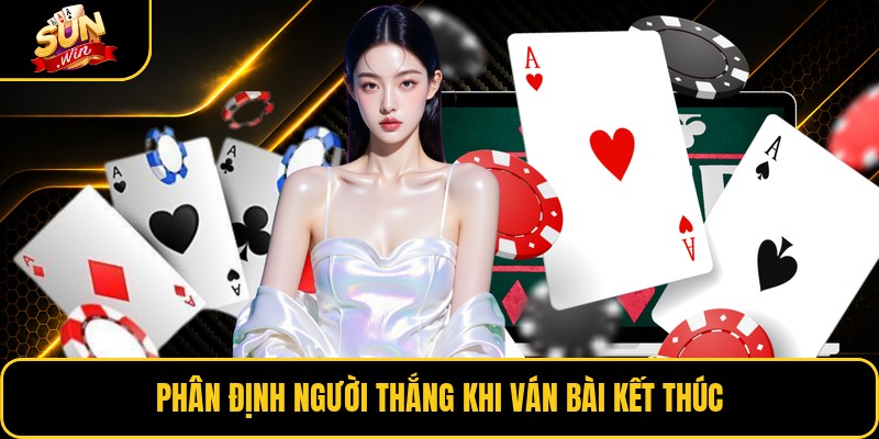 Phân định người thắng khi ván bài kết thúc