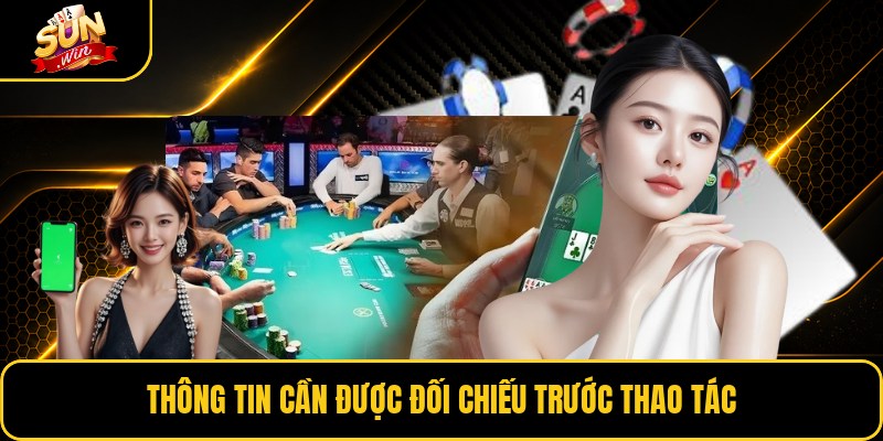 Thông tin cần được đối chiếu trước thao tác